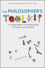 The Philosopher's Toolkit, - A Compendium of Philosophical Concepts and Methods