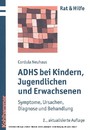ADHS bei Kindern, Jugendlichen und Erwachsenen - Symptome, Ursachen, Diagnose und Behandlung