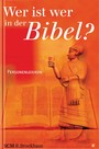 Wer ist wer in der Bibel? - Personenlexikon