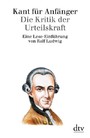 Kant für Anfänger - Die Kritik der Urteilskraft