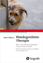 Hundegestützte Therapie - Mit Hunden Menschen gesünder und glücklicher machen