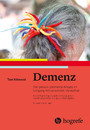 Demenz - Der person-zentrierte Ansatz im Umgang mit verwirrten Menschen