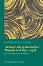 Lehrbuch der systemischen Therapie und Beratung II