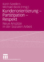 Kundenorientierung - Partizipation - Respekt - Neue Ansätze in der Sozialen Arbeit