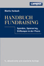 Handbuch Fundraising - Spenden, Sponsoring, Stiftungen in der Praxis