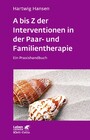 A bis Z der Interventionen in der Paar- und Familientherapie (Leben Lernen, Bd. 196) - Ein Praxishandbuch