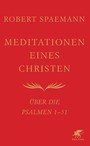 Meditationen eines Christen - Über die Psalmen 1-51