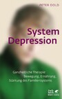 System Depression - Ganzheitliche Therapie: Bewegung, Ernährung, Stärkung des Familiensystems