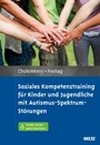 Soziales Kompetenztraining für Kinder und Jugendliche mit Autismus-Spektrum-Störungen - Mit E-Book inside und Arbeitsmaterial