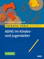 Therapie-Tools ADHS im Kindes- und Jugendalter - Mit E-Book inside und Arbeitsmaterial