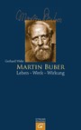 Martin Buber - Leben - Werk - Wirkung