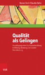 Qualität als Gelingen - Grundlegung einer Qualitätsentwicklung in Bildung, Beratung und Sozialer Dienstleistung