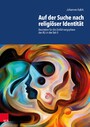 Auf der Suche nach religiöser Identität - Bausteine für die Einführungsphase des RU in der Sek II