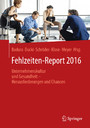 Fehlzeiten-Report 2016 - Unternehmenskultur und Gesundheit - Herausforderungen und Chancen