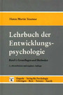 Lehrbuch der Entwicklungspsychologie, in 2 Bdn., Bd.1, Grundlagen und Methoden