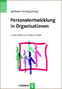 Personalentwicklung in Organisationen Psychologische Grundlagen, Methoden und Strategien