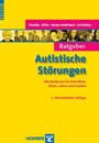 Ratgeber Autistische Störungen - Informationen für Betroffene, Eltern, Lehrer und Erzieher (Ratgeber Kinder- und Jugendpsychotherapie, Band 5)