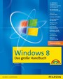 Windows 8 - Das große Handbuch
