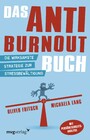 Das Anti-Burnout-Buch - Die wirksamste Strategie zur Stressbewältigung