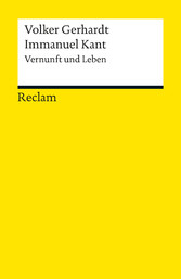 Immanuel Kant - Vernunft und Leben (Reclams Universal-Bibliothek)