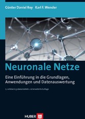 Neuronale Netze - Eine Einführung in die Grundlagen, Anwendungen und Datenauswertung