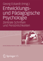 Entwicklungs- und Pädagogische Psychologie - Zentrale Schriften und Persönlichkeiten