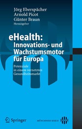 eHealth: Innovations- und Wachstumsmotor für Europa - Potenziale in einem vernetzten Gesundheitsmarkt