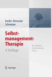 Selbstmanagement-Therapie - Ein Lehrbuch für die klinische Praxis