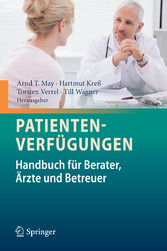 Patientenverfügungen - Handbuch für Berater, Ärzte und Betreuer