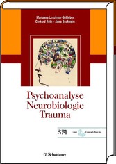 Psychoanalyse - Neurobiologie - Trauma
