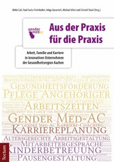 Aus der Praxis für die Praxis - Arbeit, Familie und Karriere in innovativen Unternehmen der Gesundheitsregion Aachen