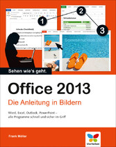 Office 2013 - Die Anleitung in Bildern
