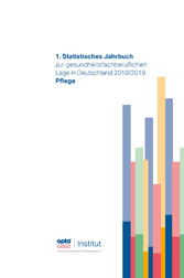 1. Statistisches Jahrbuch zur gesundheitsfachberuflichen Lage in Deutschland 2018/2019 - Pflege