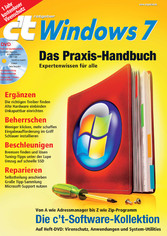 c't ratgeber Windows 7 - Das Praxis-Handbuch, Expertenwissen für alle
